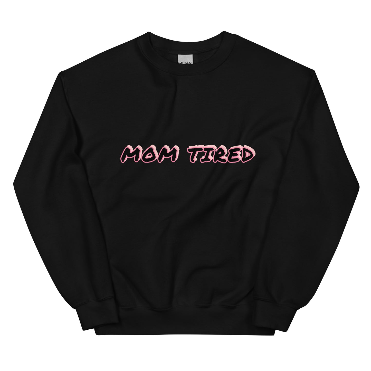 ‘Mom Tired’ Sweatshirt