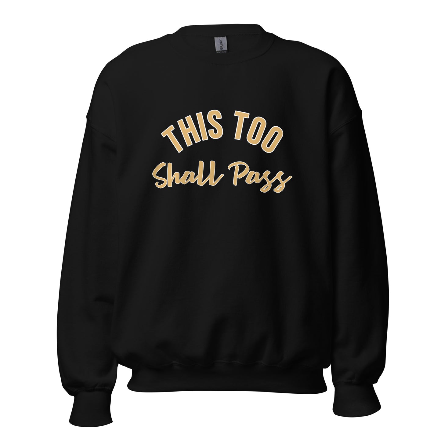 'This Too Shall Pass' Sweatshirt