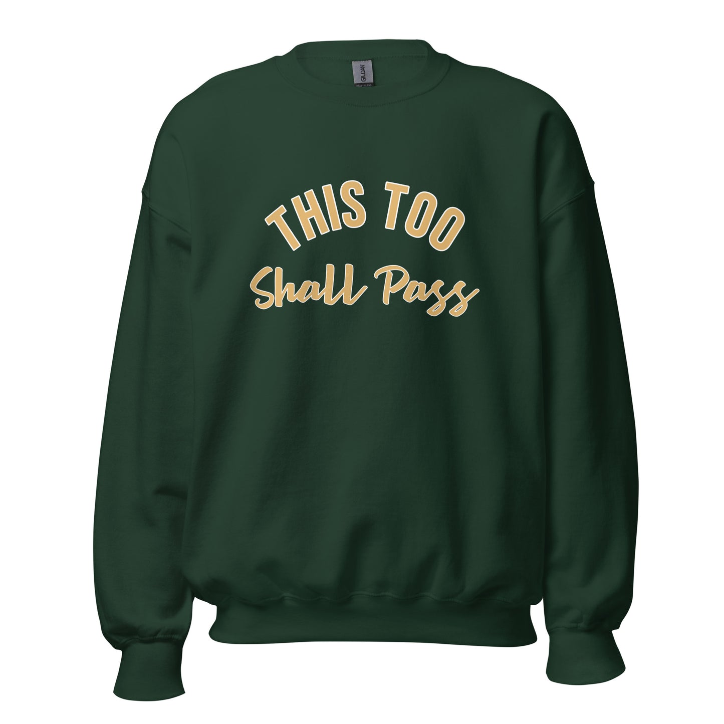 'This Too Shall Pass' Sweatshirt