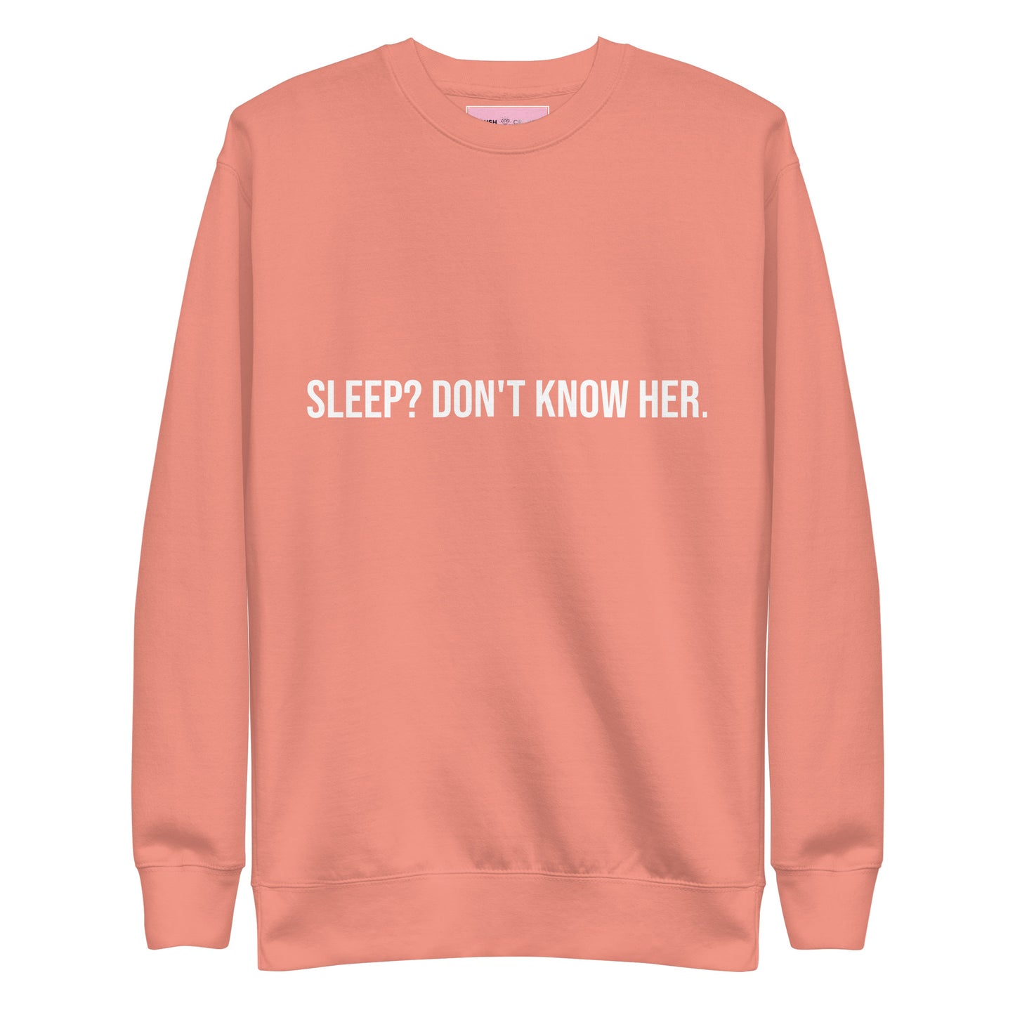 'Don't Know Her' Sweatshirt