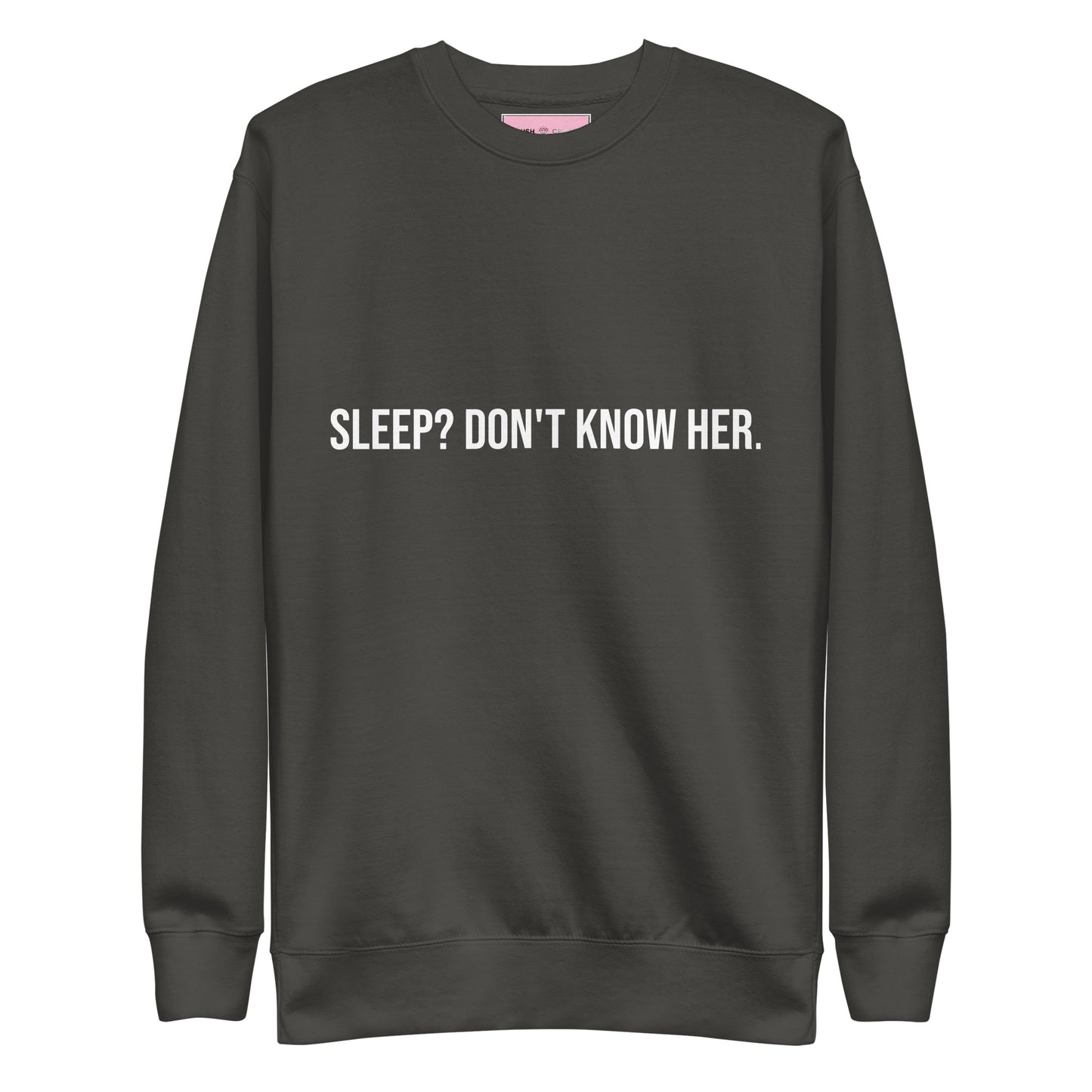 'Don't Know Her' Sweatshirt